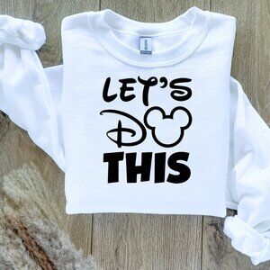 Disney Let's Do This Disney Hand Crafted Sweatshirt Sweater